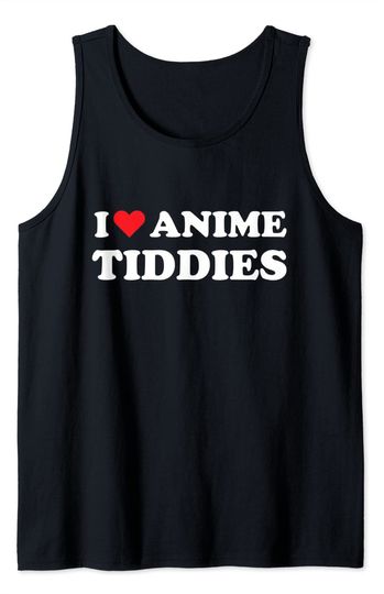 I Love Anime Tiddies Titties Funny Mega Milk Oppai Meme Tank Top