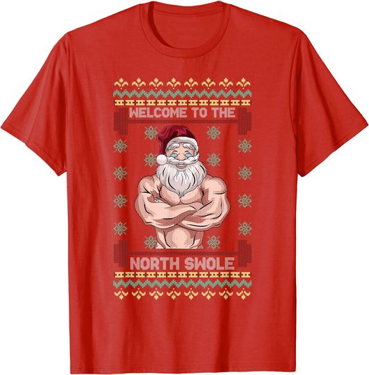 The North Swole Welcome Muscle Santa Claus Christmas Gym T-Shirt