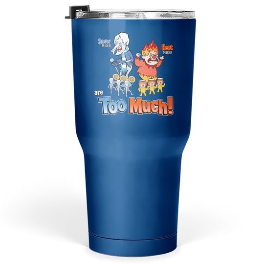 Miser Brothers Too Much! Tumbler 30 Oz