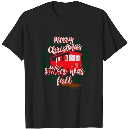 Christmas Vacation It Was Full T-Shirt