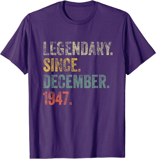 Vintage 1947 74th Birthday Legendary Since December 1947 T-Shirt