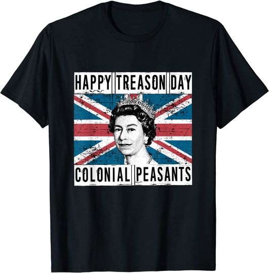 Happy Treason Day British 4th of July T-shirt