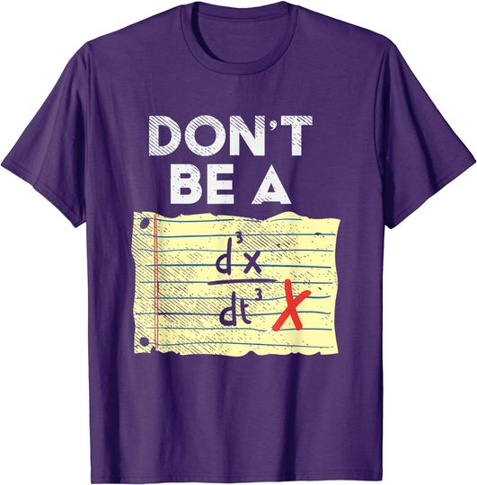 Don't Be A D3x/Dt3, Don't Be A Jerk, Funny Math Lover Gift T-Shirt
