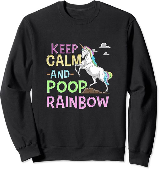 Rainbow Poop Sweatshirt Gift Keep Calm and Poop Rainbow