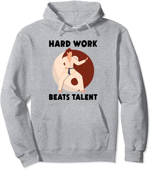 Talent Beats Hard Work Hoodie Taekwondo  Karate - Balance Pullover
