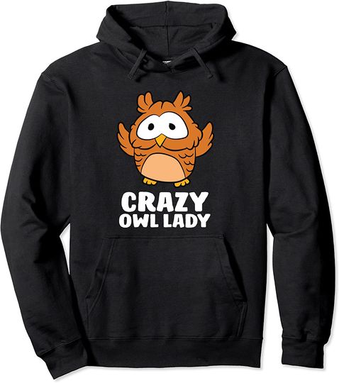 Crazy Owl Lady Owls Pullover Hoodie