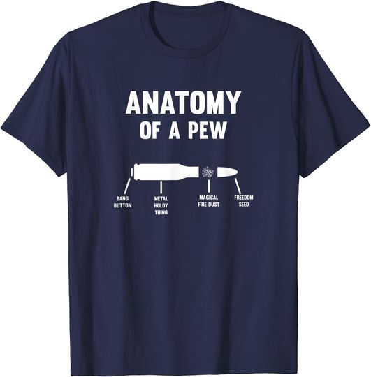 Anatomy Of A Pew T-Shirt Bullet Parts