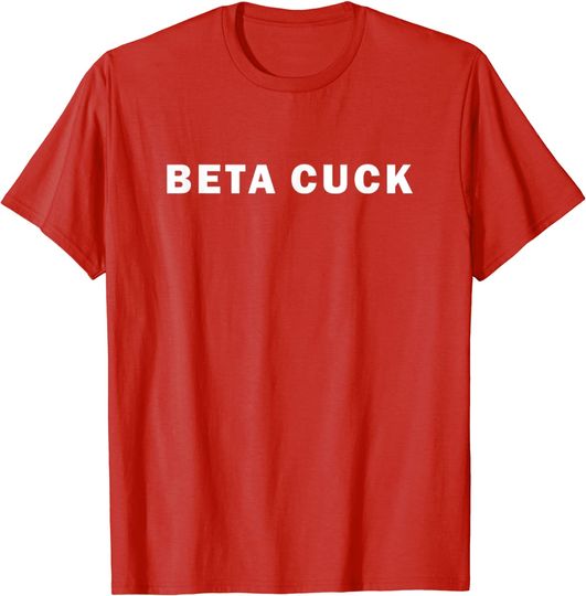 Beta Cuck T-Shirt