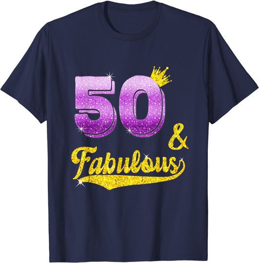 50 And Fabulous T-shirt 50 years old Gift - 50th Birthday
