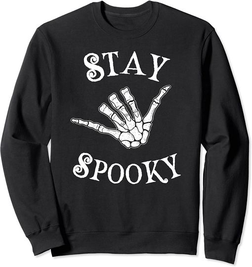 Halloween Stay Spooky Skeleton Hand Shaka Sign Costume Sweatshirt