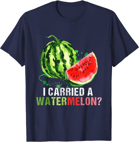 I Carried A Watermelon T-Shirt Vegan Watermelon Day