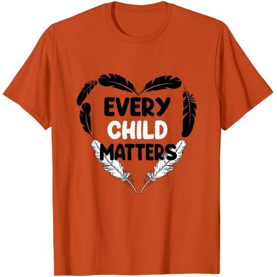 Men's T Shirt Every Child Matters Orange Day Residential Schools