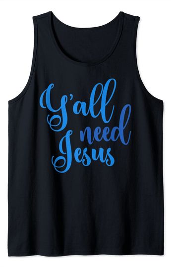 Y'all Need Jesus Tank Top Easter Christian Church