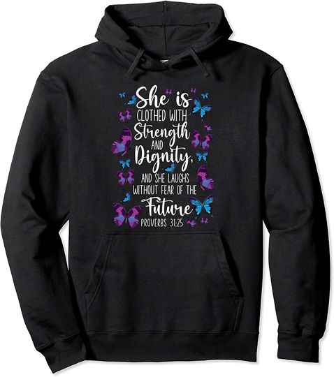 She Laughs Without Fear Of The Future Hoodie Christian Bible Verse Quote Butterfly Proverbs 31:25 Pullover