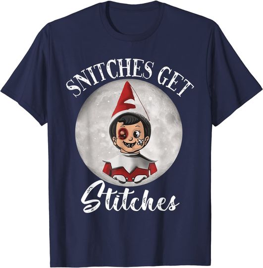 Snitches Get Stitches Ugly Christmas Funny T-Shirt