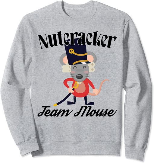 Funny Nutcracker Soldier Toy Christmas Dance Team Mouse Sweatshirt