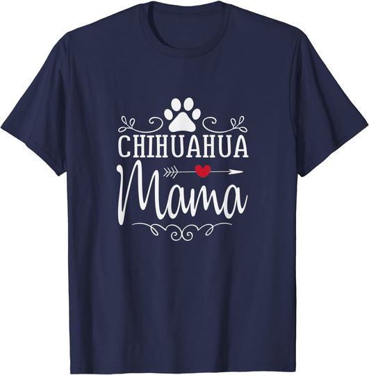 Chihuahua Drawing T-Shirt Chihuahua Mama - Chihuahua Lover