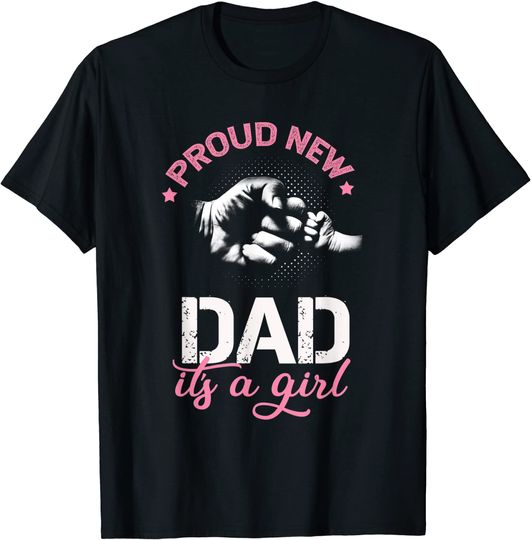 Pround Daddy T-shirt Proud New Dad It's A Girl Promoted to Daddy