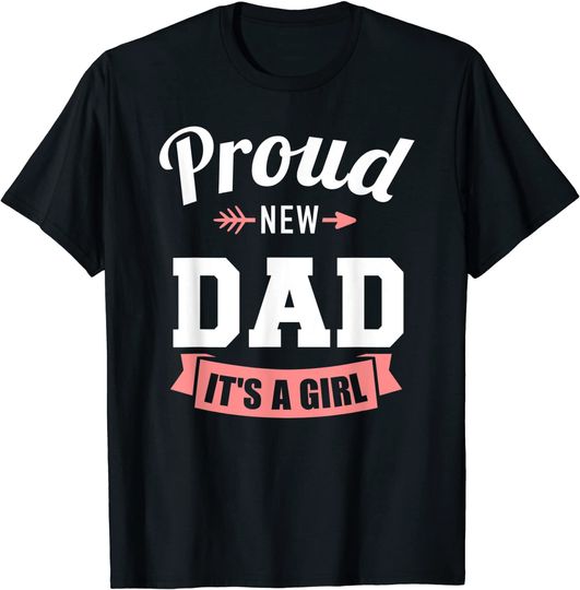 Pround Daddy T-shirt Proud new dad it's a girl gender reveal party