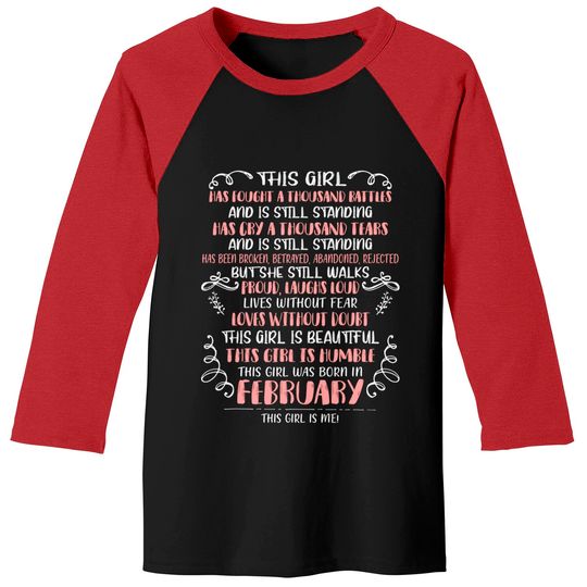 This Girl Has Fought A Thousand Battles Born In February Baseball Tee