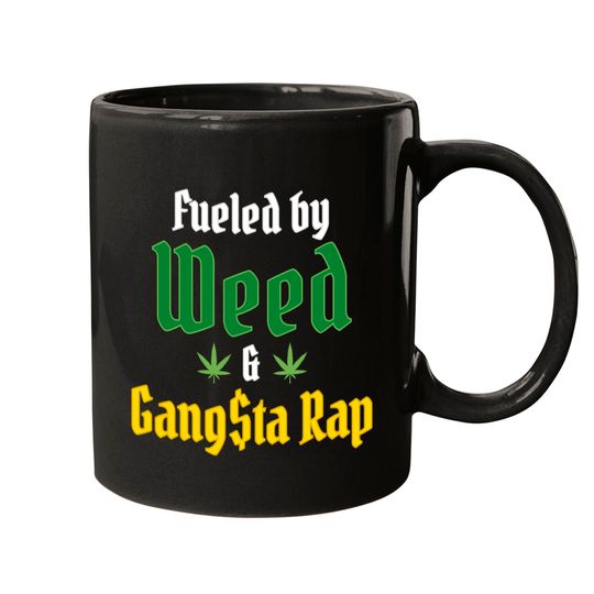 Fueled by Weed & Gangsta Rap - 2 Marijuana Leaves Mugs
