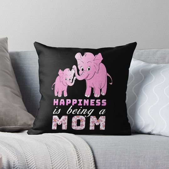 Happiness Is Being A Mom Life Mother's Day Elephant Throw Pillow