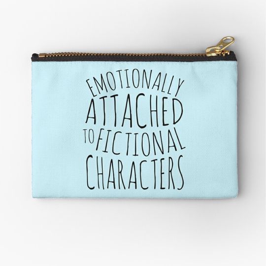 emotionally attached to fictional characters Makeup Bag