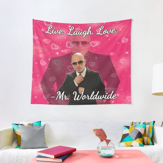 Mr worldwide says to live laugh love Tapestry
