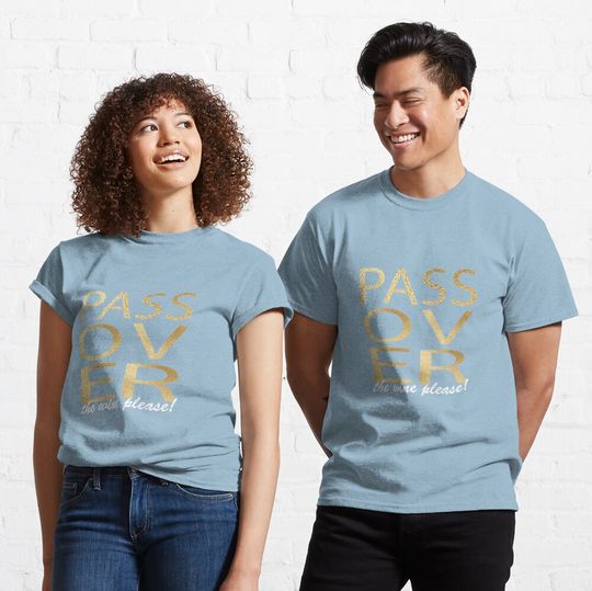 Passover the Wine Please Gold Design Classic T-Shirt