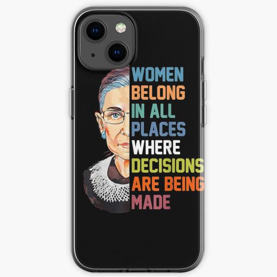 Women Belong In All Places Ruth Bader Ginsburg RBG iPhone Case