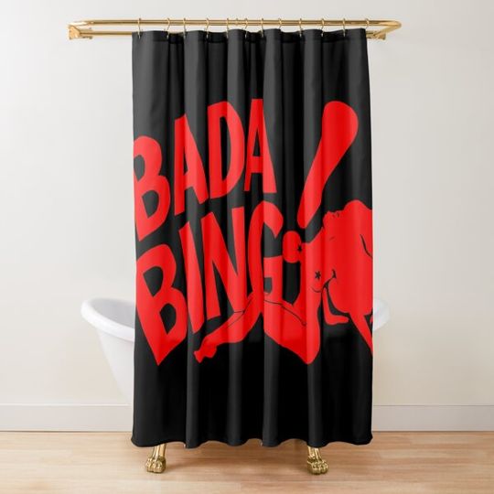 Bada Bing Shower Curtain