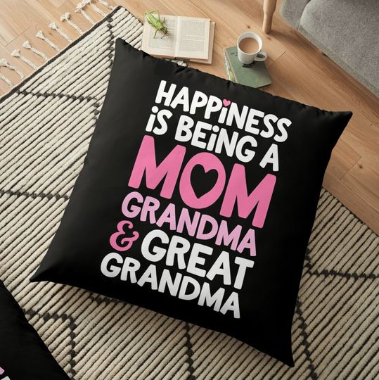 Happiness Is Being A Mom Grandma And Great Grandma Mother Throw Pillow