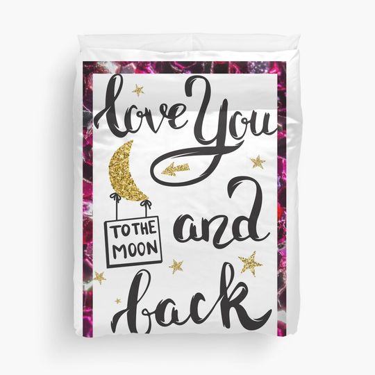 I love you to the moon and back Duvet Cover