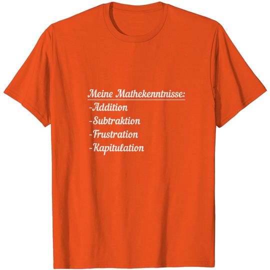 Math Skills Addition Subtraction Frustration T Shirt