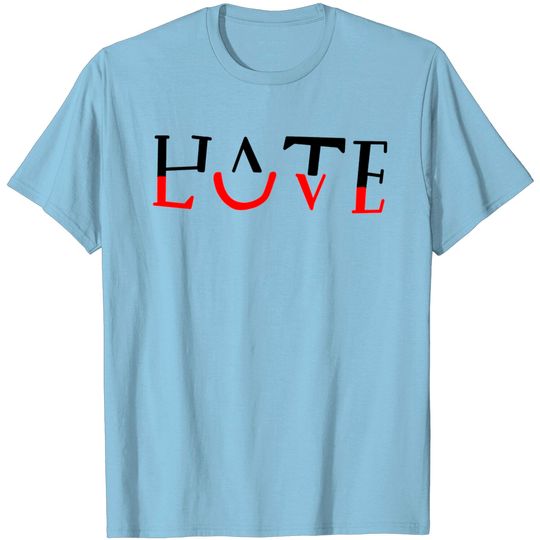 Hate Love Feeling T Shirt