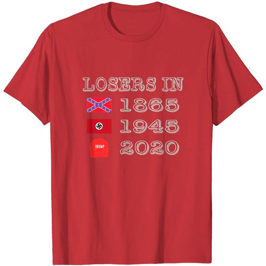 Losers In 1865 1945 2020 T-Shirt