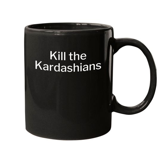 Kill the Kardashians Mugs