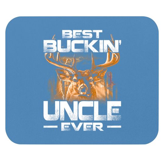Best Buckin' Uncle Ever Mouse Pad Deer Hunting Bucking Father Mouse Pads