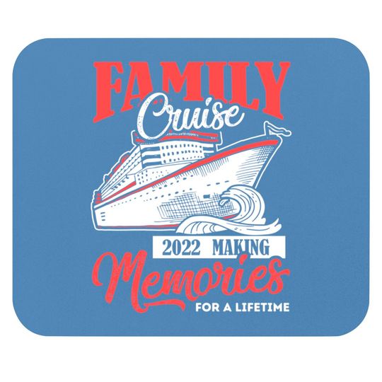 Family Cruise Mouse Pad 2022 Vacation Funny Party Trip Ship Gift Mouse Pads
