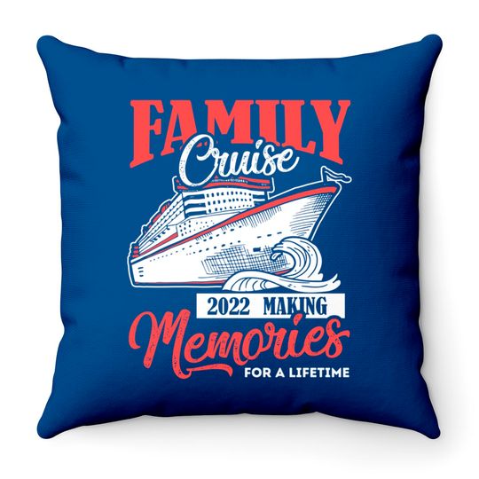 Family Cruise Throw Pillow 2022 Vacation Funny Party Trip Ship Gift Throw Pillows